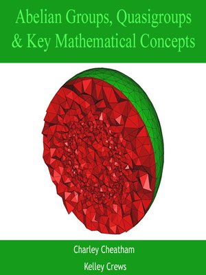 cover image of Abelian Groups, Quasigroups & Key Mathematical Concepts
